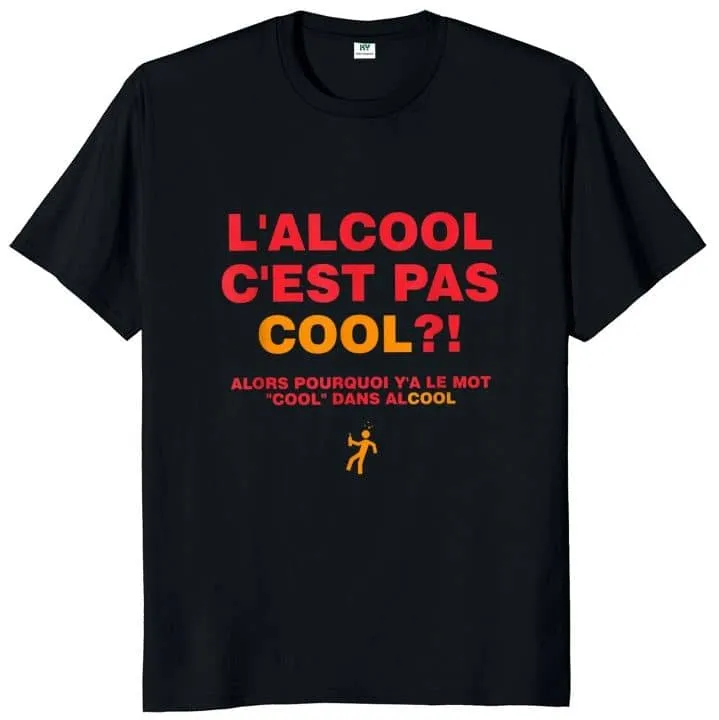 T-Shirt L'Alcool C'Est Pas Cool